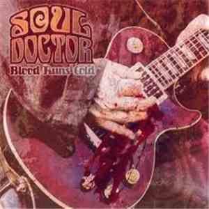 Soul Doctor - Blood Runs Cold