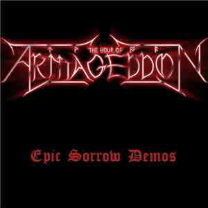 The Hour Of Armageddon - Epic Sorrow Demos