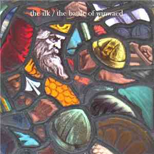 The Ilk - The Battle Of Winwaed