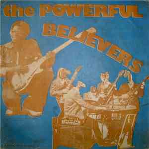 The Powerful Believers - The Powerful Believers