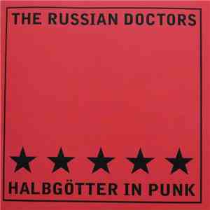 The Russian Doctors - Halbgötter In Punk