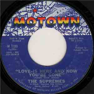 The Supremes - Love Is Here And Now You're Gone