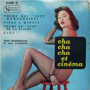 Tito Rodriguez Et Son Orchestre - Cha Cha Cha Et Cinéma