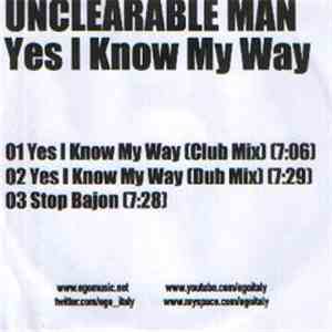Unclearable Man - Yes I Know My Way