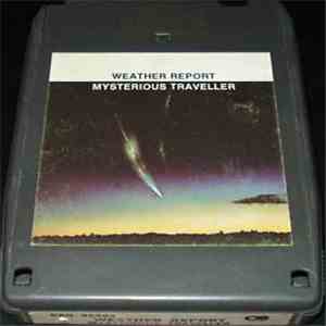 Weather Report - Mysterious Traveller