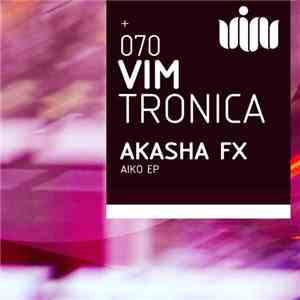Akasha FX - Aiko EP