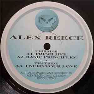 Alex Reece - Fresh Jive / Basic Principles / I Need Your Love