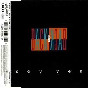 Back 2 Back - Say Yes