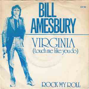 Bill Amesbury - Virginia (Touch Me Like You Do)
