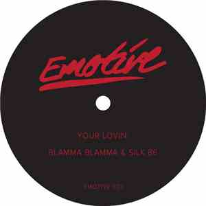 Blamma! Blamma! & Silk 86 - Your Lovin' / That Flow