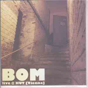 BOM - Live @ HUT (Vienna)