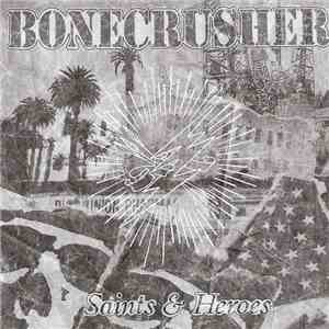 Bonecrusher - Saints & Heroes