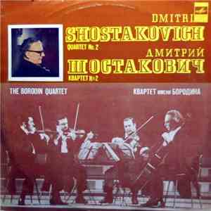 Borodin String Quartet, Shostakovich - Quartet No. 2 For Two Violins, Viola ...