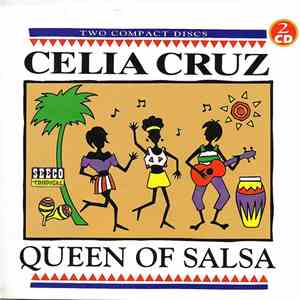 Celia Cruz - Queen Of Salsa