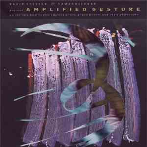 David Sylvian - Amplified Gesture