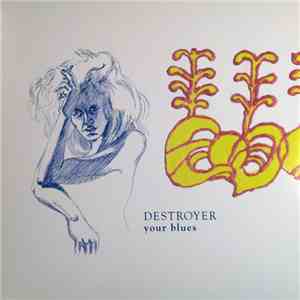 Destroyer  - Your Blues