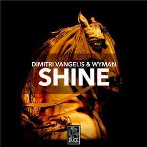 Dimitri Vangelis & Wyman - Shine