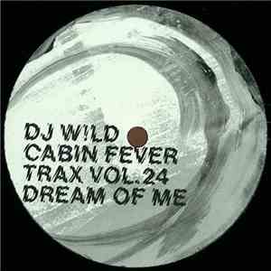DJ W!LD - Cabin Fever Trax Vol.24