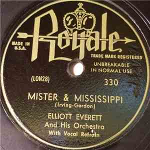 Elliot Everett And His Orchestra - Mister & Mississippi / Unless
