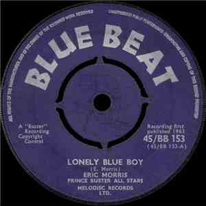 Eric Morris, Prince Buster All Stars - Lonely Blue Boy / Oh We