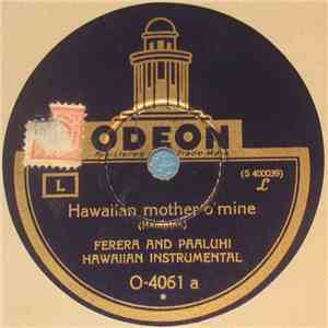 Ferera And Paaluhi - Hawaiian Mother O' Mine