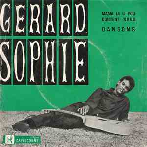 Gérard Sophie - Mama la Li Pou Content Nous / Dansons