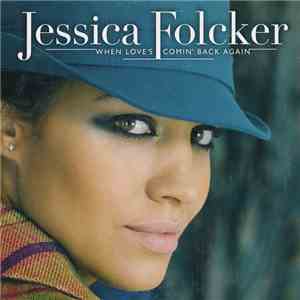Jessica Folcker - When Love's Comin' Back Again
