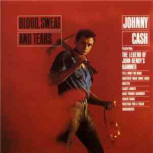 Johnny Cash - Blood, Sweat And Tears