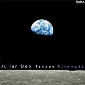 Julian Dep - Escape Attempts