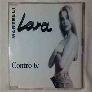 Lara Martelli - Contro Te