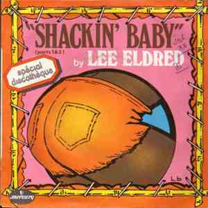 Lee Eldred - Shackin Baby