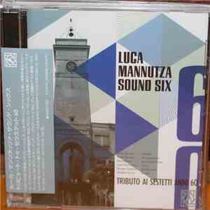 Luca Mannutza Sound Six - Tributo Ai Sestetti Anni 60