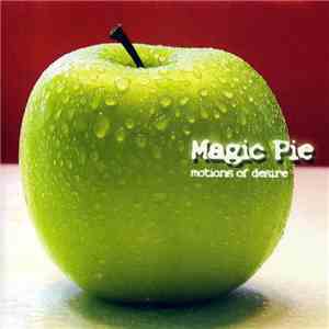Magic Pie - Motions Of Desire