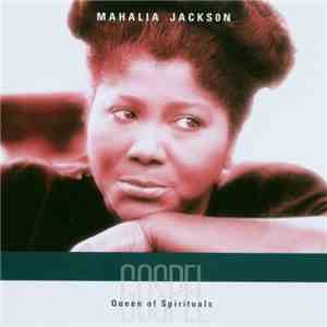 Mahalia Jackson - Queen Of Spirituals