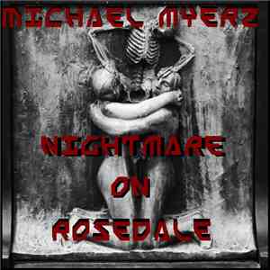 Michael Myerz - Nightmare On Rosedale