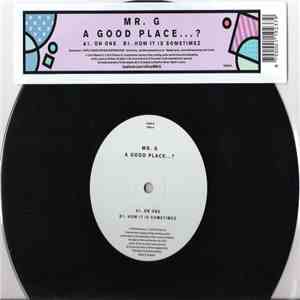 Mr. G - A Good Place ...?