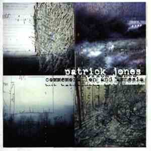Patrick Jones - Commemoration And Amnesia