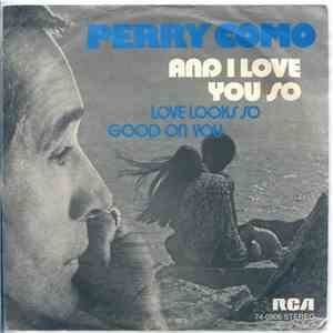 Perry Como - And I Love Her So