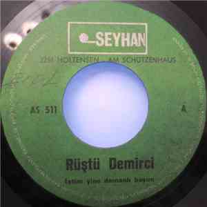 Rüştü Demirci - Istim Yine Domanii Basim / Yalniz Basima Kaldim