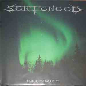 Sentenced - North From Here
