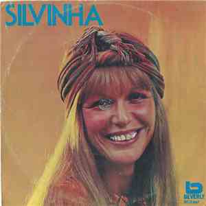 Silvinha - Algo De Novo No Ar / Mesmo Em Pensamento / O Irreal É Você / Sentido As Flores Respirarem