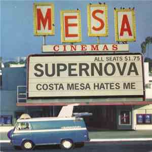 Supernova - Costa Mesa Hates Me