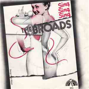The Broads - Sing Sing Sing