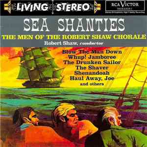 The Men Of The Robert Shaw Chorale, Robert Shaw - Sea Shanties