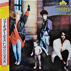 Thompson Twins - Here's To Future Days