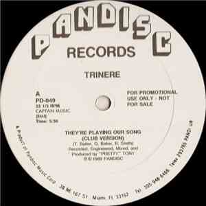 Trinere - They're Playing Our Song