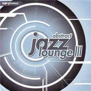 Various - Abstract Jazz Lounge III