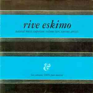 Various - Rive Eskimo - Natural Music Vaporisor, Volume Two