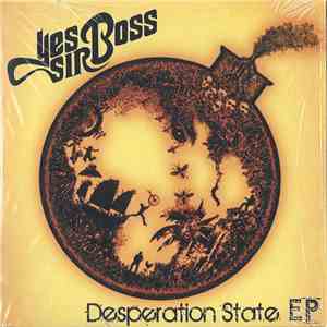 Yes Sir Boss - Desperation State EP