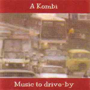 A Kombi - Music To Drive-By